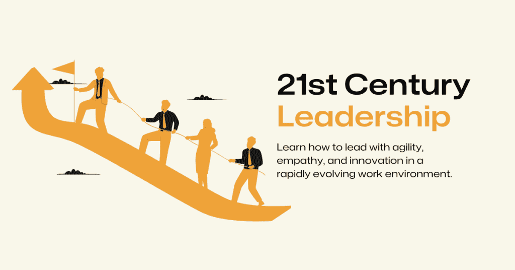 21st Century Leadership: The New Rules of Leading Teams in an Age of AI, Remote Work, and Constant Change
